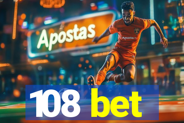 108 bet